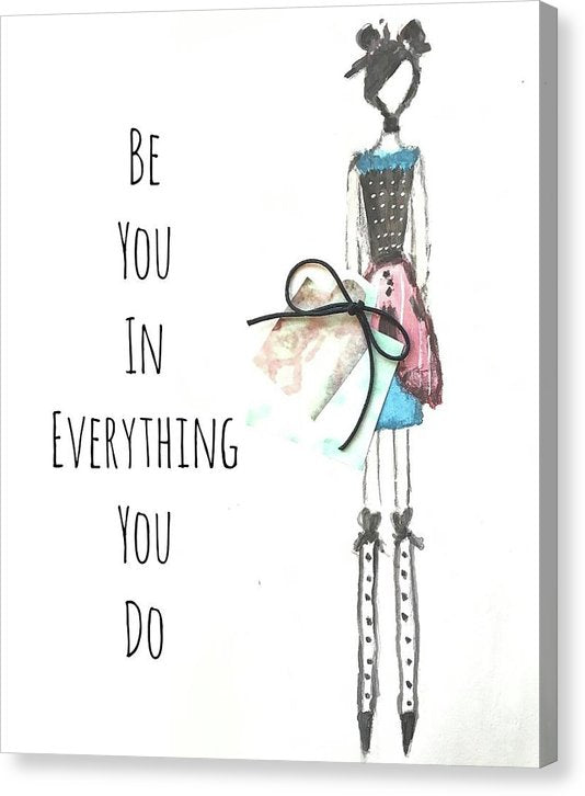 Barella Girl - Be You In Everything You Do - Canvas Print