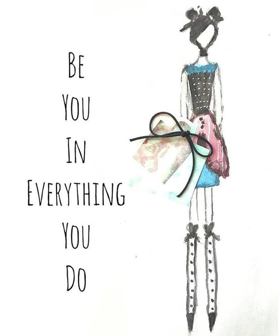 Barella Girl - Be You In Everything You Do - Art Print